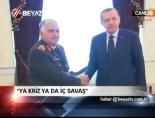 'Ya Kriz Ya da İç Savaş'