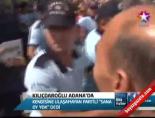 uludere operasyonu - Kılıçdaroğlu Adana'da Videosu
