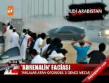 suudi arabistan - 'Adrenalin' faciası Videosu
