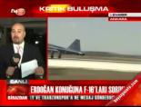 Erdoğan konuğuna F-16'ları sordu