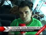 Atatürk Havalimanı'nda Eylem online video izle