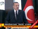 Erdoğan'dan trafik uyarısı