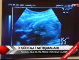 kurtaj - Kürtaj Tartışmaları Videosu