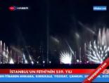 İstanbul'un Fetih'nin  559.Yılı online video izle