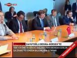 Davutoğlu Bosna-Hersek'te online video izle