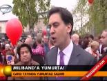 Mılıband'a yumurta!