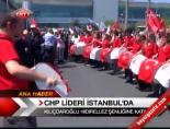 Chp Lideri İstanbul'da