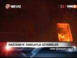 Hastaneye Tabelayla Götürdüler