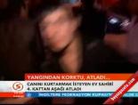 Yangından korktu, atladı