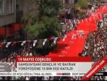 turk bayragi - Samsun'da '1919' yürüyüşü Videosu