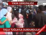 Yıkım Gerginliği!
