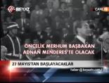 27 Mayıs'tan Başlayacaklar