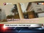 kamulastirma - ''Park olacaktı, pastane oldu'' Videosu