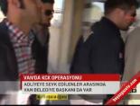 kck operasyonu - Van'da KCK operasyonu Videosu