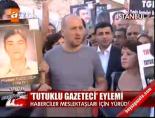 'Tutuklu gazeteciler' eylemi online video izle