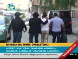 teror operasyonu - İstanbul'da terör operasyonu Videosu