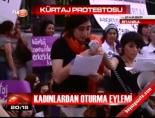 kurtaj yasasi - Kadınlardan oturma eylemi Videosu