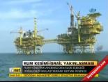 dogalgaz - Rum Kesimi-İsrail yakınlaşması Videosu