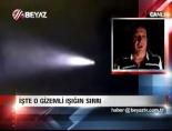 gokyuzu - İşte O Gizemli Işığın Sırrı Videosu