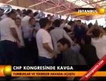 istanbul kongresi - CHP kongresinde kavga Videosu