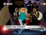 fuhus operasyonu - Parola 'Maç İzliyoruz' Videosu