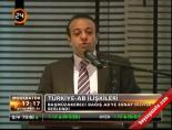 egemen bagis - Türkiye-Ab ilişkileri Videosu