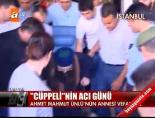 ahmet mahmut unlu - ''Cüppeli''nin acı günü Videosu