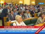 Chp'den Mhp'ye Mutabakat Çağrısı online video izle