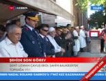 Şehide Son Görev