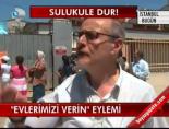sulukule projesi - 'Evlerimizi verin' eylemi Videosu