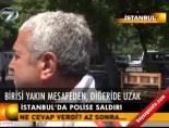 İstanbul'da polise saldırı online video izle