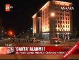 ak parti genel merkezi - Başkent'te 'çanta' alarmı Videosu