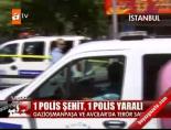 silahli saldiri - Polise saldırı: 1 şehit, 1 yaralı Videosu