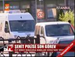 Şehit Polise Son Görev online video izle