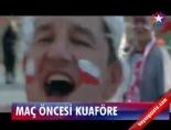 polonya - Maç Öncesi Kuaföre Videosu