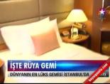 İşte Rüya Gemi