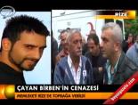 cenaze toreni - Çayan Birben'in cenazesi Videosu