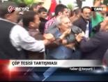 cop tesisi - Çöp Tesisi Tartışması Videosu