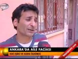 Ankara'da aile faciası