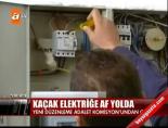 kacak elektrik - Kaçak Elektiriğe Af Yolda Videosu