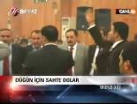 Düğün İçin Sahte Dolar