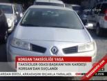 istanbul taksiciler esnaf odasi - Başkan'ın kardeşi 'korsan'dan suçlandı Videosu