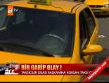 istanbul taksiciler esnaf odasi - Korsan taksi şoku! Videosu