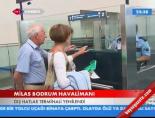 Milas Bodrum Havalimanı online video izle