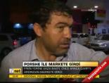 Porsche ile markete girdi online video izle