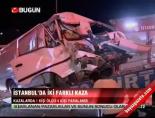 belediye otobusu - İstanbul'da iki farklı kaza Videosu
