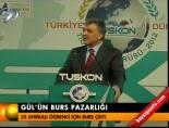 tuskon - Gül'ün burs pazarlığı Videosu