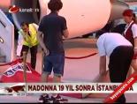 madonna - Madonna 19 yıl sonra İstanbul'da Videosu