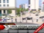 Kritik Görüşme Gerçekleşti