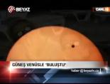Güneş Venüsle 'Buluştu'